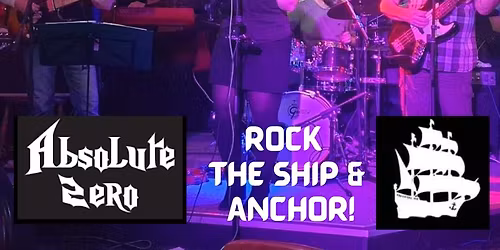 Absolute Zero Live At The Ship And Anchor