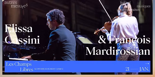 AM26 - Fran\u00e7ois MARDIROSSIAN (piano) & Elissa CASSINI (violon) (FR)