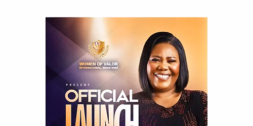 Women of Valor International Ministries (Official Ministry Launch)