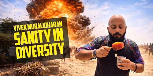 Sanity in Diversity ft. Vivek Muralidharan
