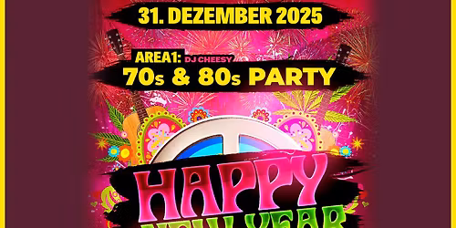 SILVESTER 2025!! (AREA1: 70s 80s Party | AREA2: 90s Dance Pop)
