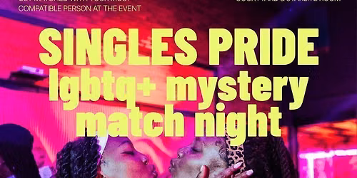 THURSDAY | LGBT+ MYSTERY MATCH NIGHT  | ICEHOUSE | Book at thursday.com