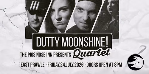 Dutty Moonshine Quartet at The Pigs Nose Inn