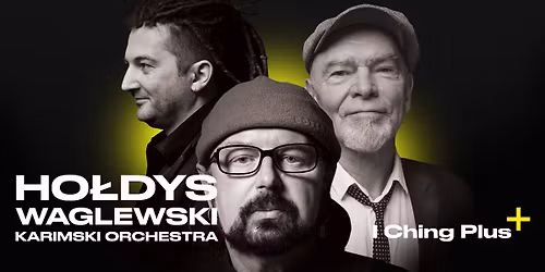 HO\u0141DYS \/ WAGLEWSKI \/ KARIMSKI ORCHESTRA