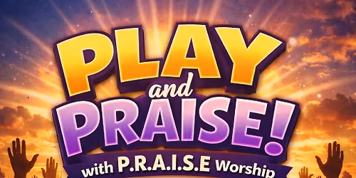 PLAY & PRAISE Worship Night!
