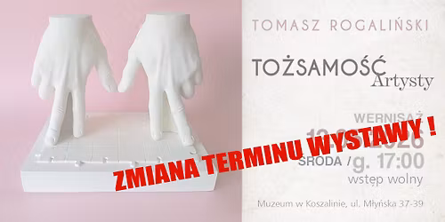 Tomasz Rogalin\u0301ski | Toz\u0307samos\u0301c\u0301 Artysty | wernisa\u017c