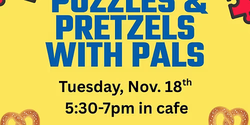 Puzzles & Pretzels w\/ Pals & book fair