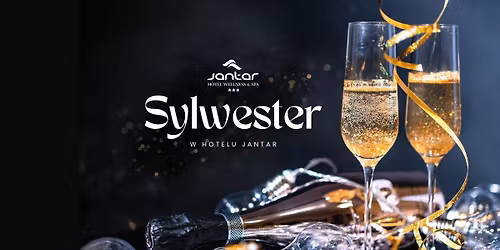 Sylwester 2025\/2026 w Hotelu Jantar! \ud83c\udf89\u2728