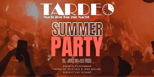 TARDEO - Mach den Tag zur Nacht | Summer Party