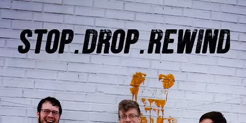 Stop.Drop.Rewind