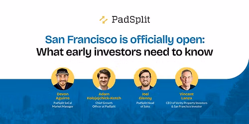San Francisco Is Officially Open: What Early Investors Need to Know