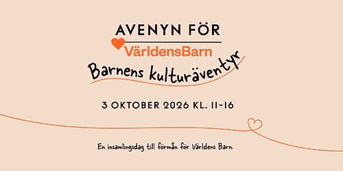 Avenyn f\u00f6r V\u00e4rldens Barn \u2013 Barnens kultur\u00e4ventyr \ud83e\udde1