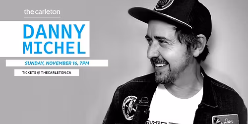 SOLD OUT! Danny Michel Live at The Carleton