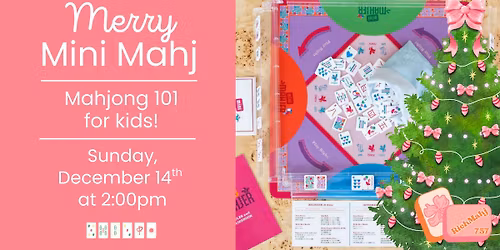 Merry Mini Mahj (ages 7+)