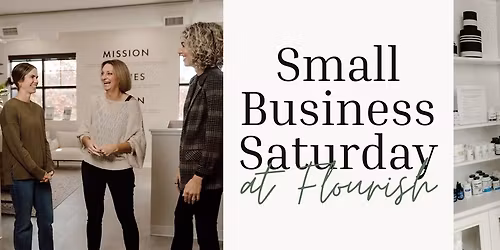 Small Business Saturday at Flourish