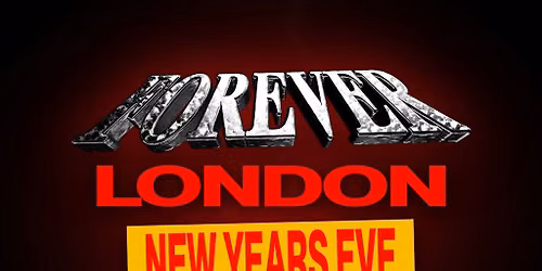Forever London NYE