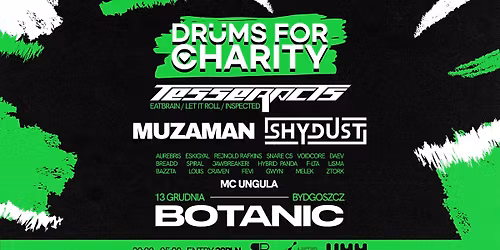 DRUMS FOR CHARITY \/ TESSERACTS, SHYDUST, MUZAMAN, SNIK \/ BOTANIC BYDGOSZCZ 13.12
