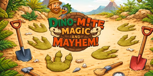 Dino-Mite Magic and Mayhem