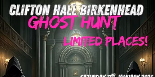 Clifton Hall Birkenhead Ghost Hunt