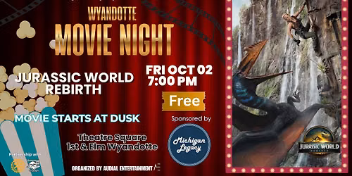 \u2728 Wyandotte Movie Night: JURASSIC WORLD REBIRTH (FREE Outdoor Movie!) \ud83c\udf7f