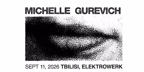 Michelle Gurevich | Tbilisi