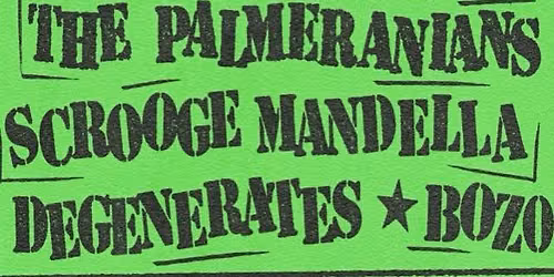 THE PALMERANIANS WITH SCROOGE MANDELLA, DEGENERATES AND BOZO