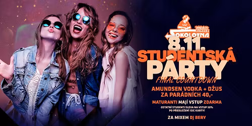 \ud83e\udd43 STUDENTSK\u00c1 P\u00c1RTY \/ AMUNDSEN VODKA + D\u017dUS 40,- \/ DJ BERY \/ sobota 8. listopadu 2025