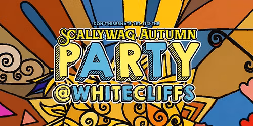 A Scallywag Autumn Party! - Live Music, good times and festival vibes