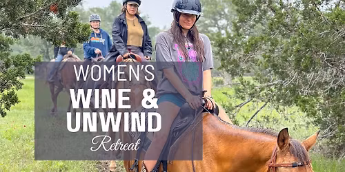 Women's Wine & Unwind Ranch Retreat