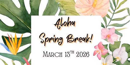 Aloha Spring Break! Dress in Beach Attire for $1 Vistete con Ropa de Playa por $1