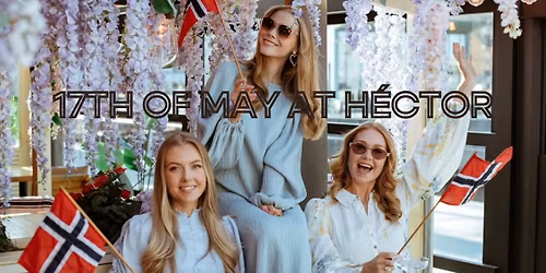 \ud83c\uddf3\ud83c\uddf4 17th of May at H\u00e9ctor \ud83c\uddf3\ud83c\uddf4