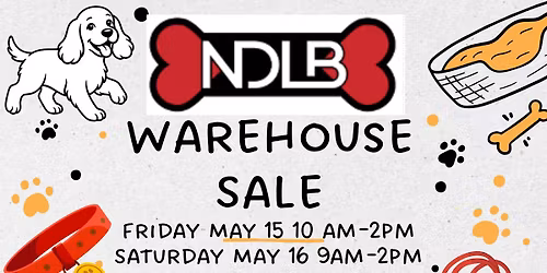 \ud83d\udc3e NDLB Warehouse Sale \u2013 2 Days of Huge Savings!