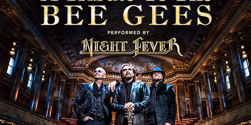 Nights On Broadway - A Tribute to the Bee Gees by Night Fever