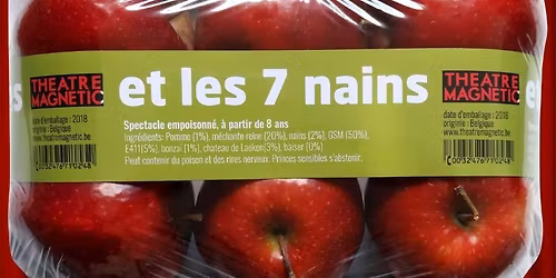  \u00ab Et les 7 Nains \u00bb , spectacle empoisonn\u00e9 \u00e0 partir de 8 ans