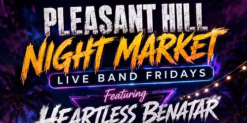 HB @ Pleasant Hill Night Market 