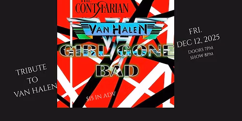 Girl Gone Bad - Tribute to Van Halen $15.00 in adv.