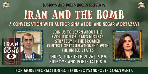 IRAN AND THE BOMB | A Busboys and Poets Books Presentation