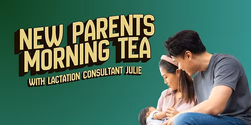 Wh\u0101nau Workshop - New Parents Morning Tea