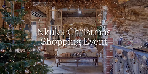 Nkuku Christmas Shopping Event | 6th December - Stalls, Live Music, Festive Food