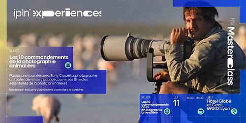 IPLN Masterclass Lyon - Les 10 commandements de la photographie animali\u00e8re