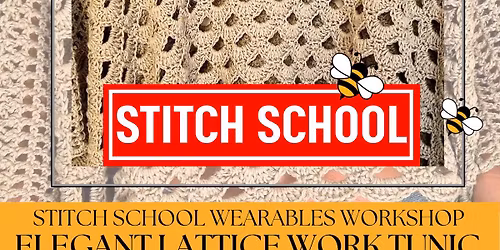  STITCH SCHOOL LATTICE TUNIC COURSE (EVENING)