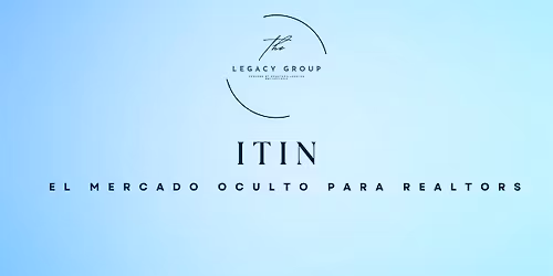 ITIN: El Mercado Oculto para Realtors