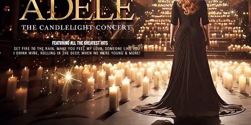 Xperience Live presents Adele - The Candlelight Tribute Concert - LEICESTER