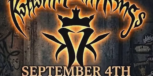 Kottonmouth Kings w\/ Property Six, N2 , Spook Squad ,OG Clinto , Dizzy Vee