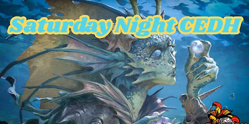 Saturday Night Cedh!