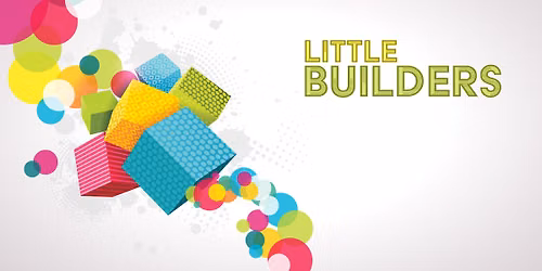 Little Builders @ Main Library 