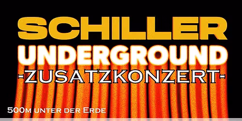ZUSATZKONZERT SCHILLER - UNDERGROUND \/\/ Erlebnis Bergwerk Merkers \/\/ 15.03.2026