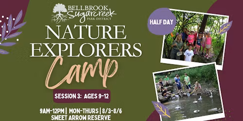 Nature Explorers Camp (Ages 9-12) - Half Day