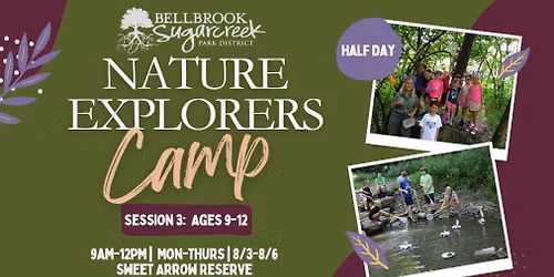 Nature Explorers Camp (Ages 9-12) - Half Day