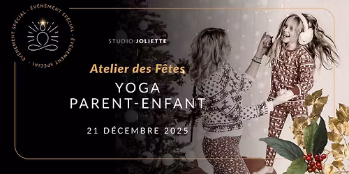 \u2728 Atelier f\u00e9\u00e9rique \u2013 Yoga des F\u00eates Parent-Enfant \ud83c\udf84\ud83c\udf85